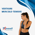 Vertigini Muscolo-tensive: riduci gli sbandamenti, ritrova l’equilibrio