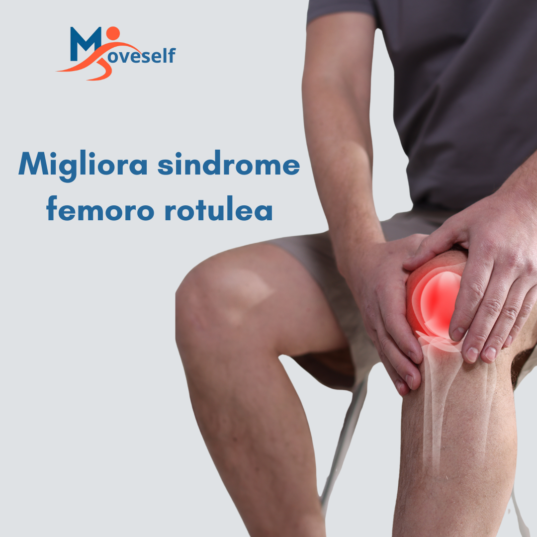 Sindrome femoro rotulea: riduci il dolore e recupera la corretta mobilità
